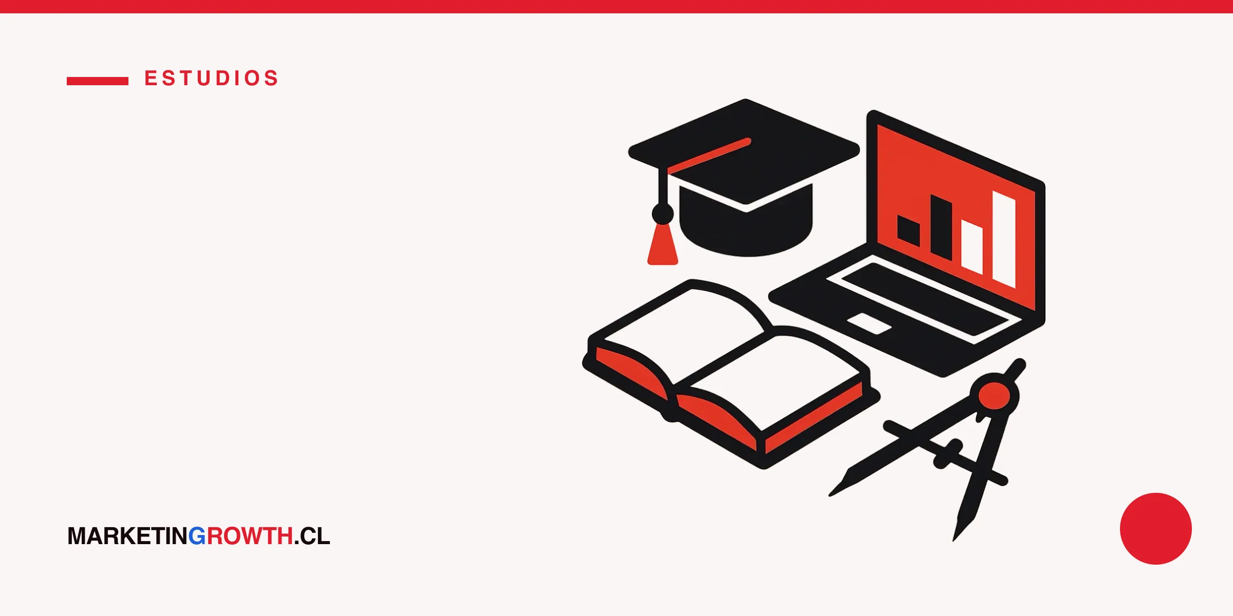 Cómo estudiar marketing digital en Chile: carreras, cursos y ruta de aprendizaje